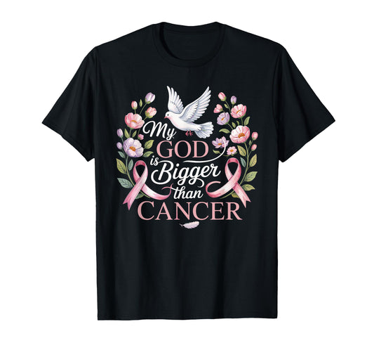 My God is Bigger Than Cancer Pink Ribbon Faith Dove T-Shirt