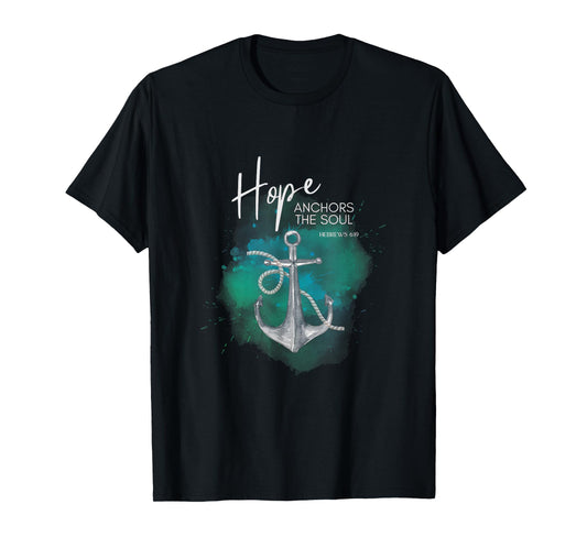 Hope Anchors The Soul Bible Verse T-Shirt