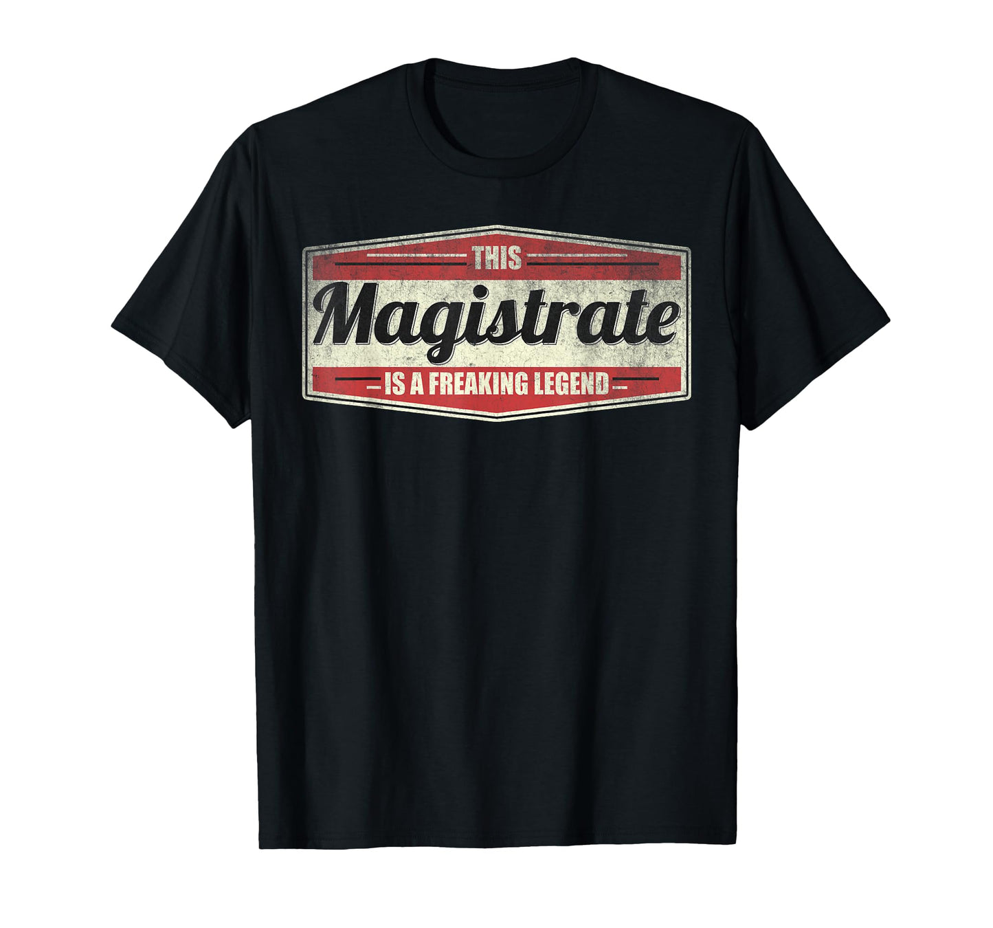 Funny Profession Quote Vintage Magistrate T-Shirt
