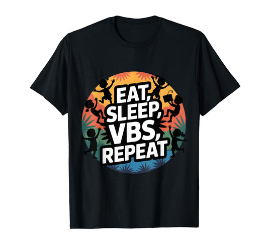 Eat Sleep VBS Repeat Vacation Bible School Design T-Shirt