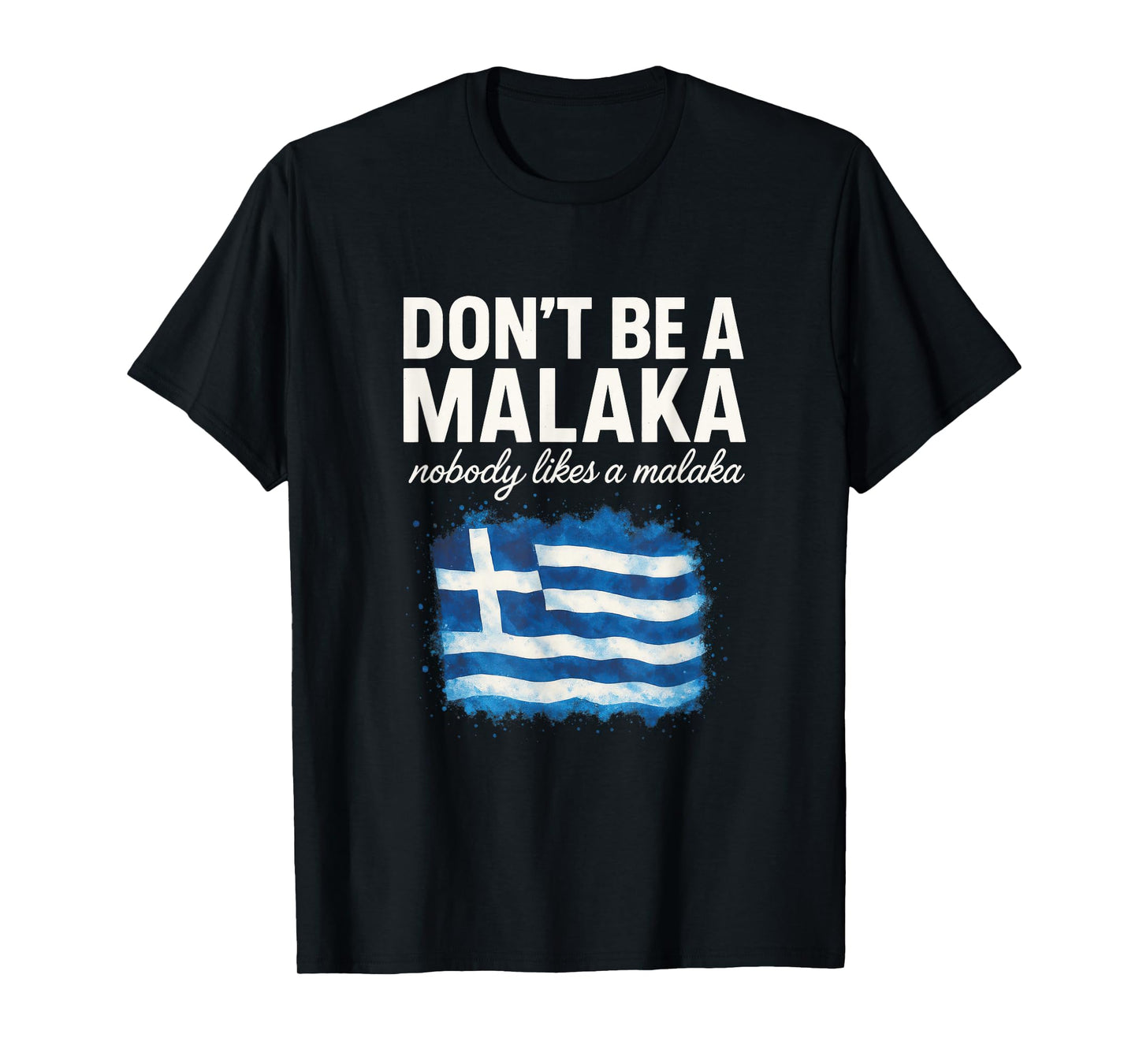 Don't BE A MALAKA - Greek Mythology Humor Pun T-Shirt