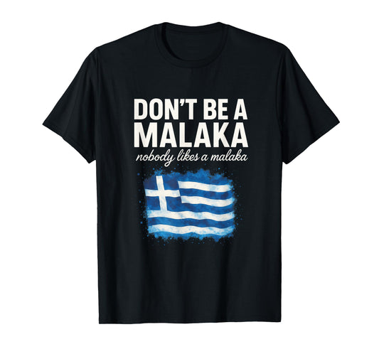 Don't BE A MALAKA - Greek Mythology Humor Pun T-Shirt