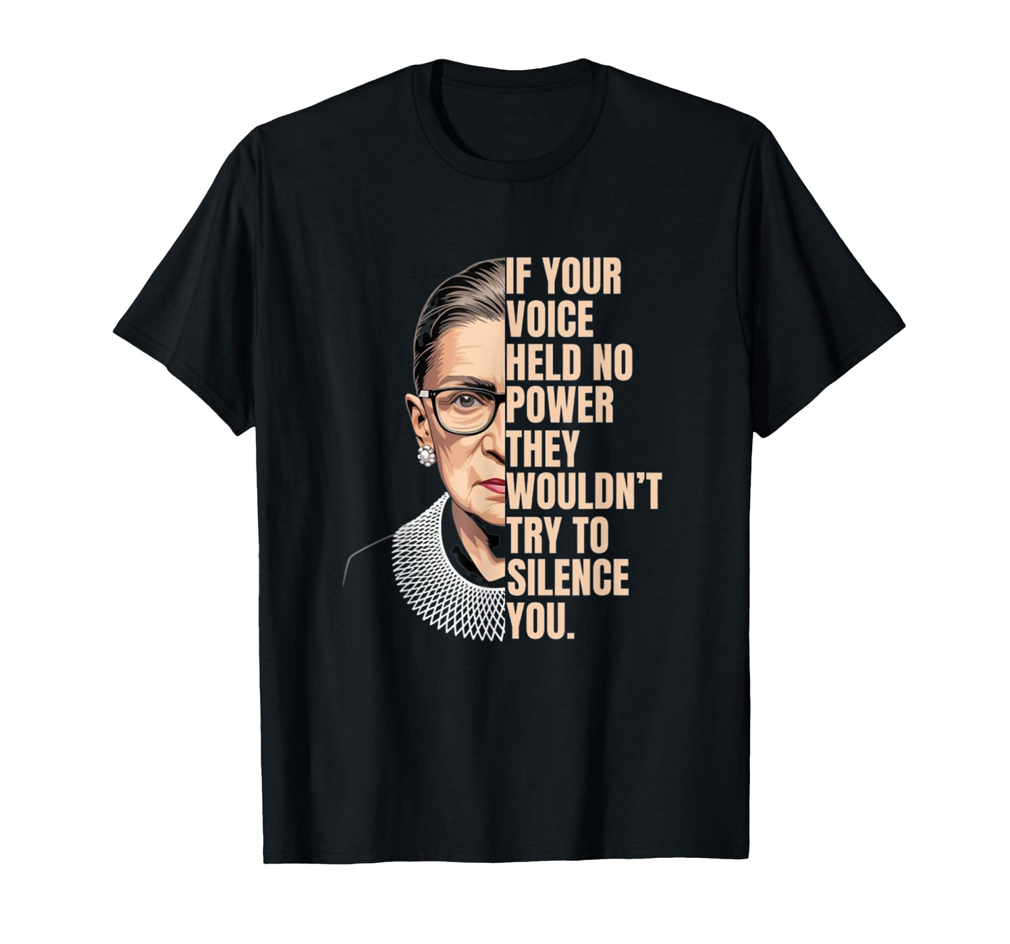 If Your Voice Held No Power They Wouldn't Try to Silence You T-Shirt