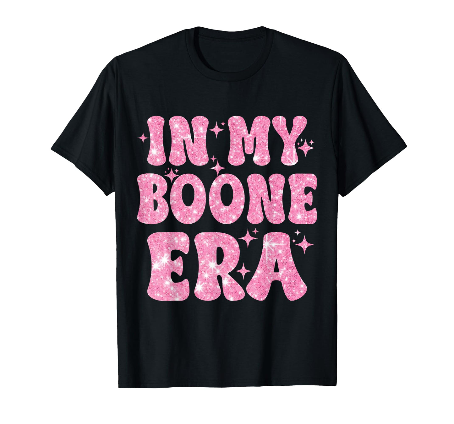 in My Boone Era Funny Quote for Men Women Kids T-Shirt