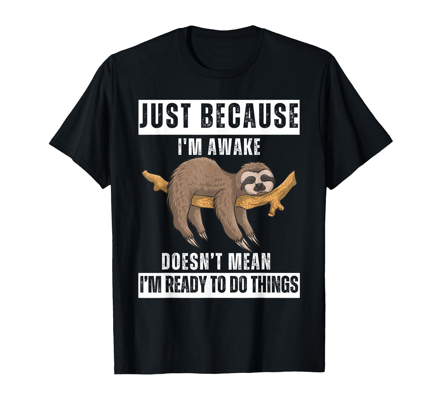 Just Because I'm Awake Funny Wake-Up Quotes Tweens T-Shirt