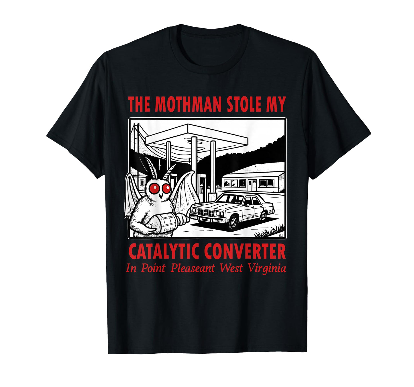 The Mothman Stole My Catalytic Converter Retro Funny Spooky T-Shirt