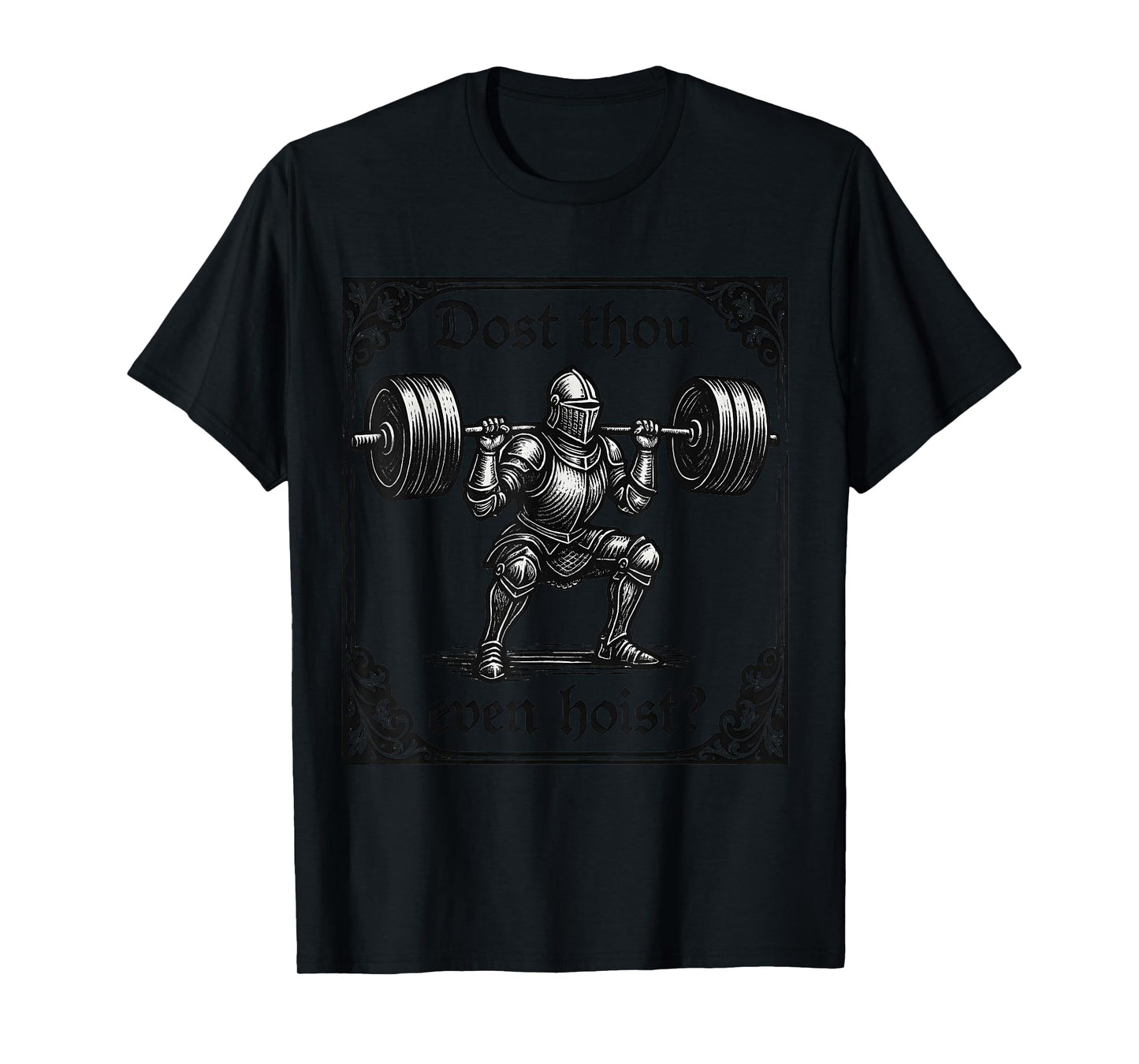 dost thou even hoist funny gothic deadlifting gym workout T-Shirt