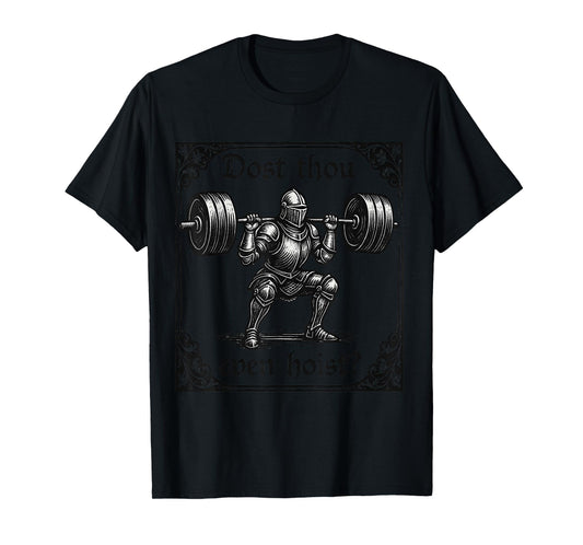 dost thou even hoist funny gothic deadlifting gym workout T-Shirt