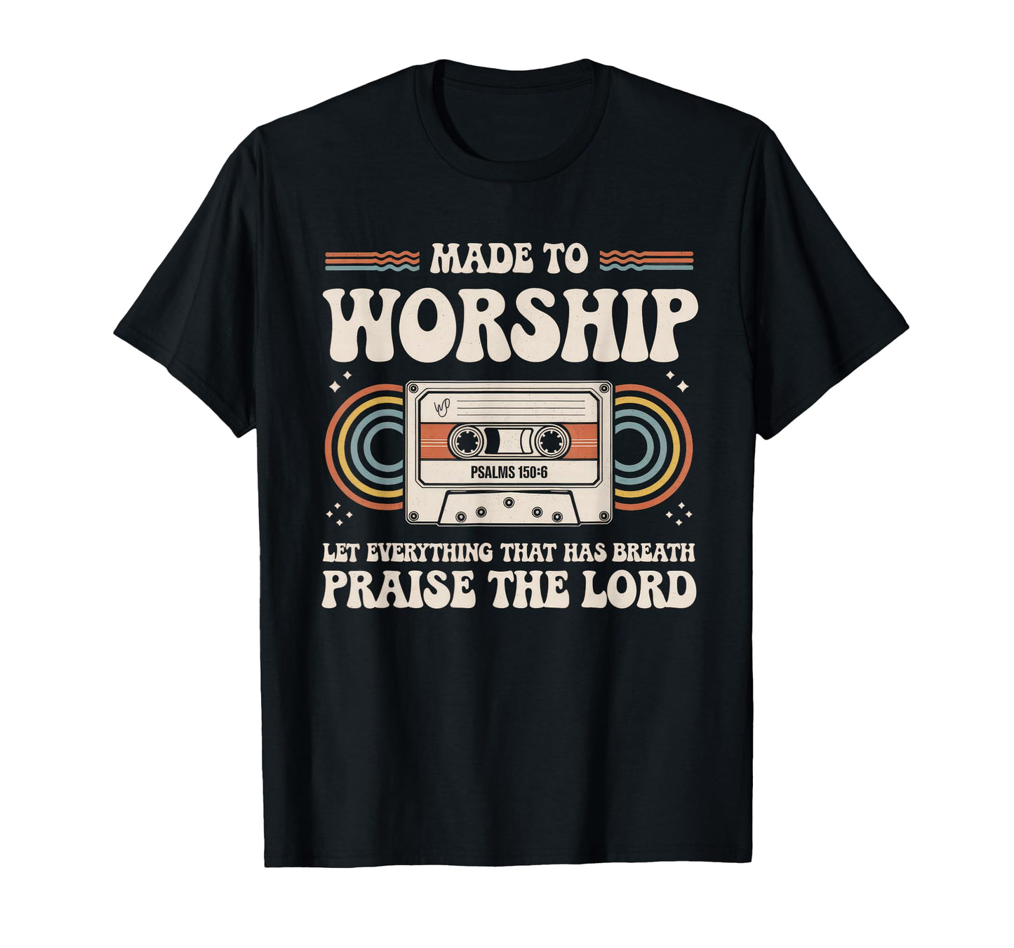 Worship Tshirt Christian Music Retro Cassette Psalms 150:6 T-Shirt
