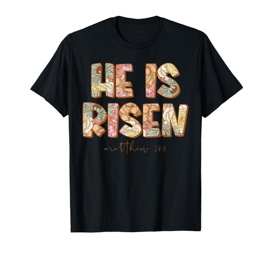 He is Risen Christian Easter Bible Floral Religious T-Shirt