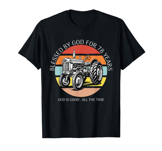 Blessed by God for 78 Years Old Farm Tractor 78th Birthday T-Shirt