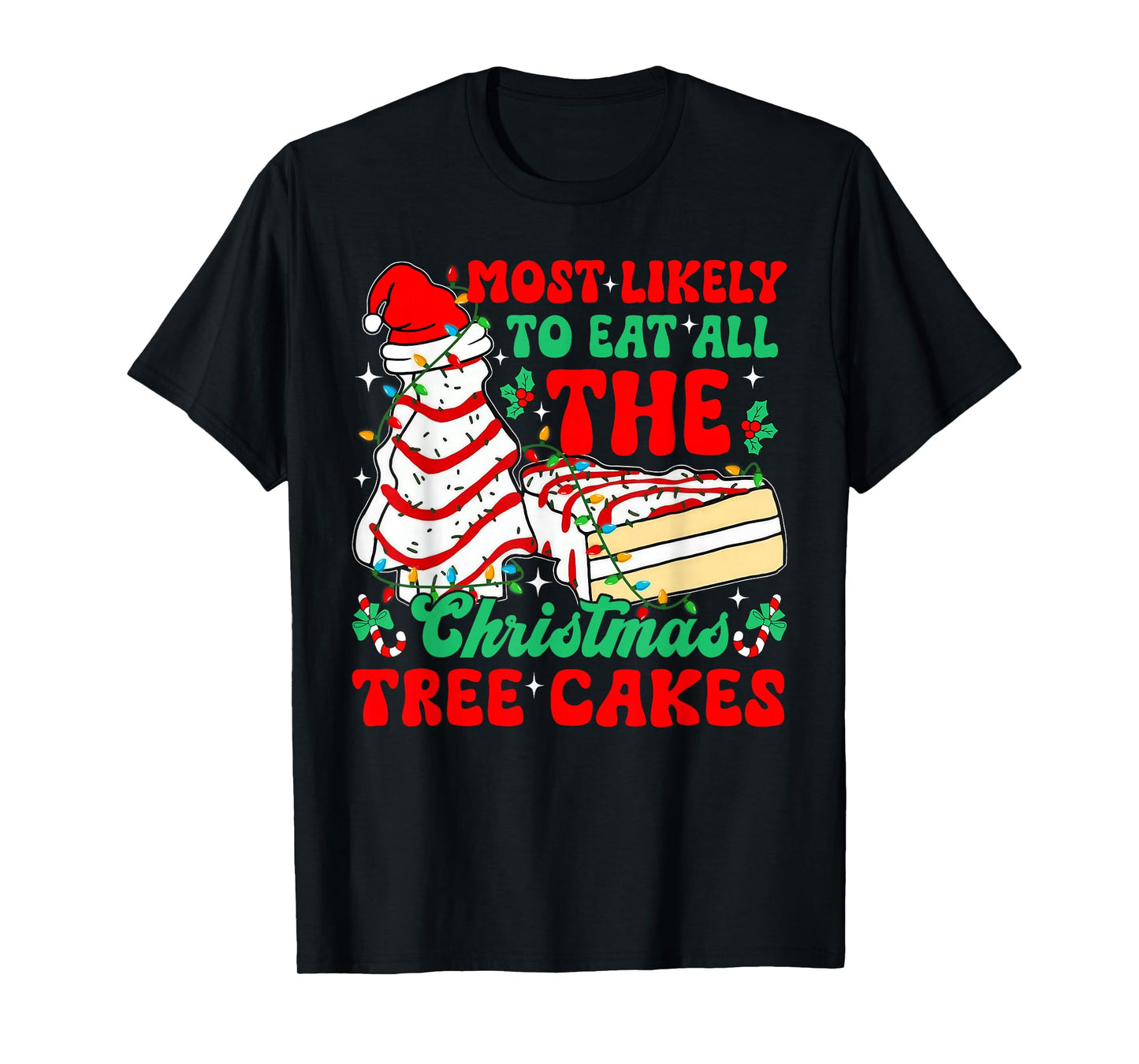Retro Most Likely To Eat All The Christmas Tree Cakes Debbie T-Shirt