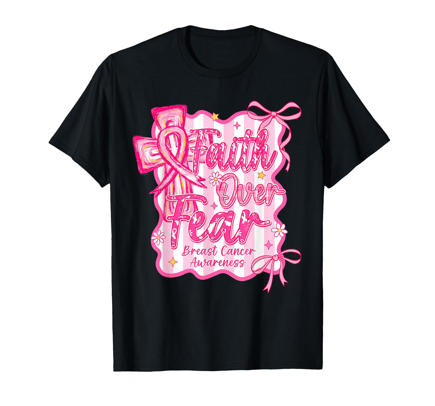 Faith Over Fear Cross Pink Ribbon Christian Breast Cancer T-Shirt