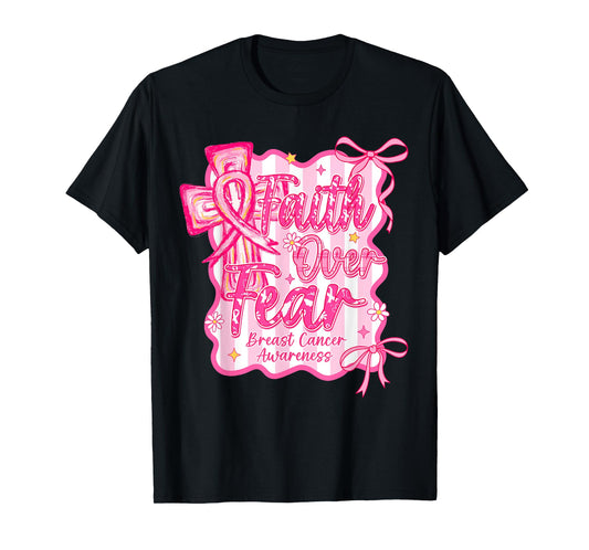 Faith Over Fear Cross Pink Ribbon Christian Breast Cancer T-Shirt