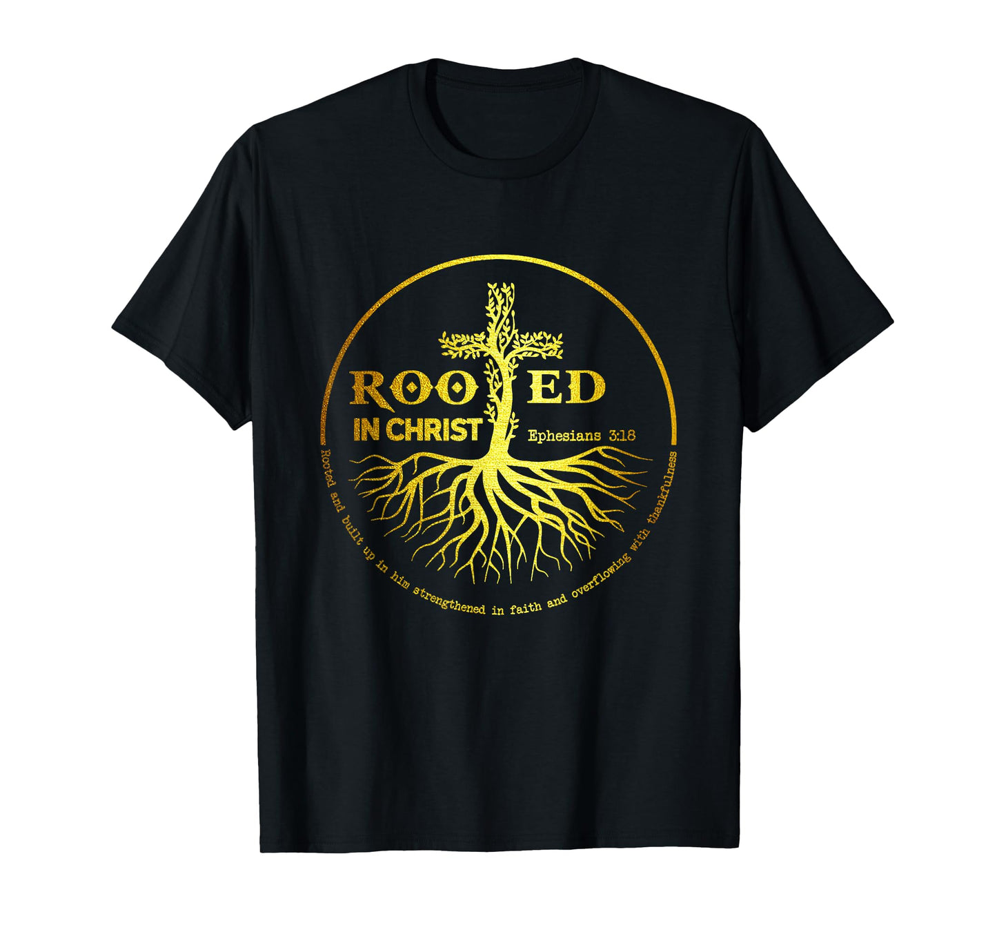 Rooted In Christ Jesus Cross Pray Bible Verse Christian T-Shirt