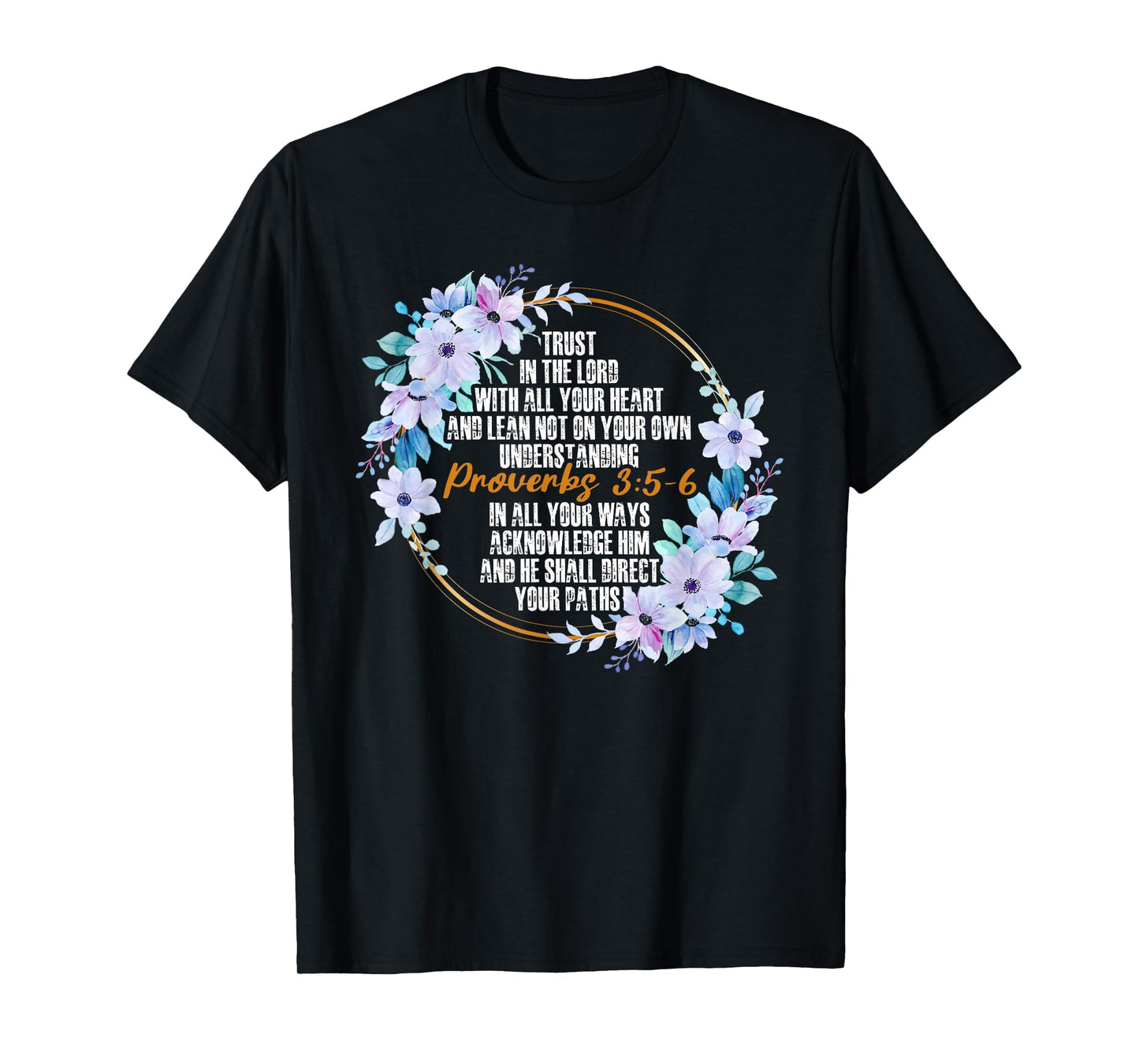 Proverbs 3:5-6 Bible Verse Religious Christian Men and Women T-Shirt