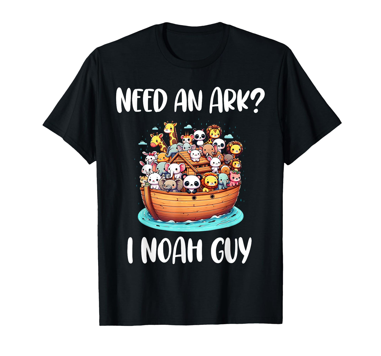 Animal Anime Need An Ark? I Noah Guy Christian Funny Gifts T-Shirt