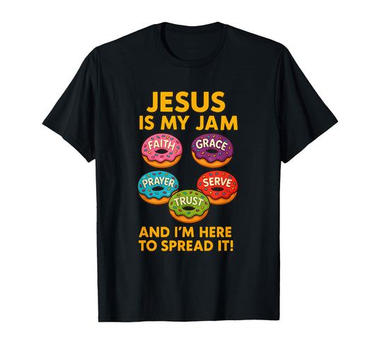 Jesus is My Jam Donut Faith Pray Love Hope Shirt T-Shirt