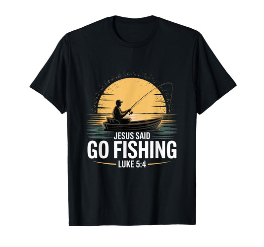 Jesus Said Go Fishing Christian Fisherman Bible Verse men T-Shirt