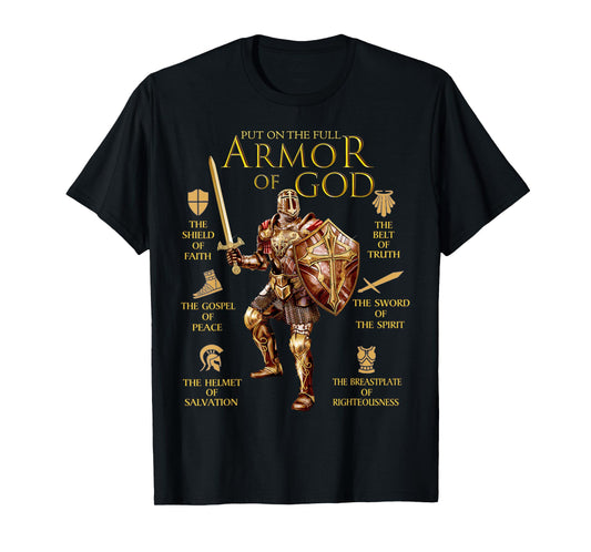 Warrior of God Put On The Full Armor of God T-Shirt