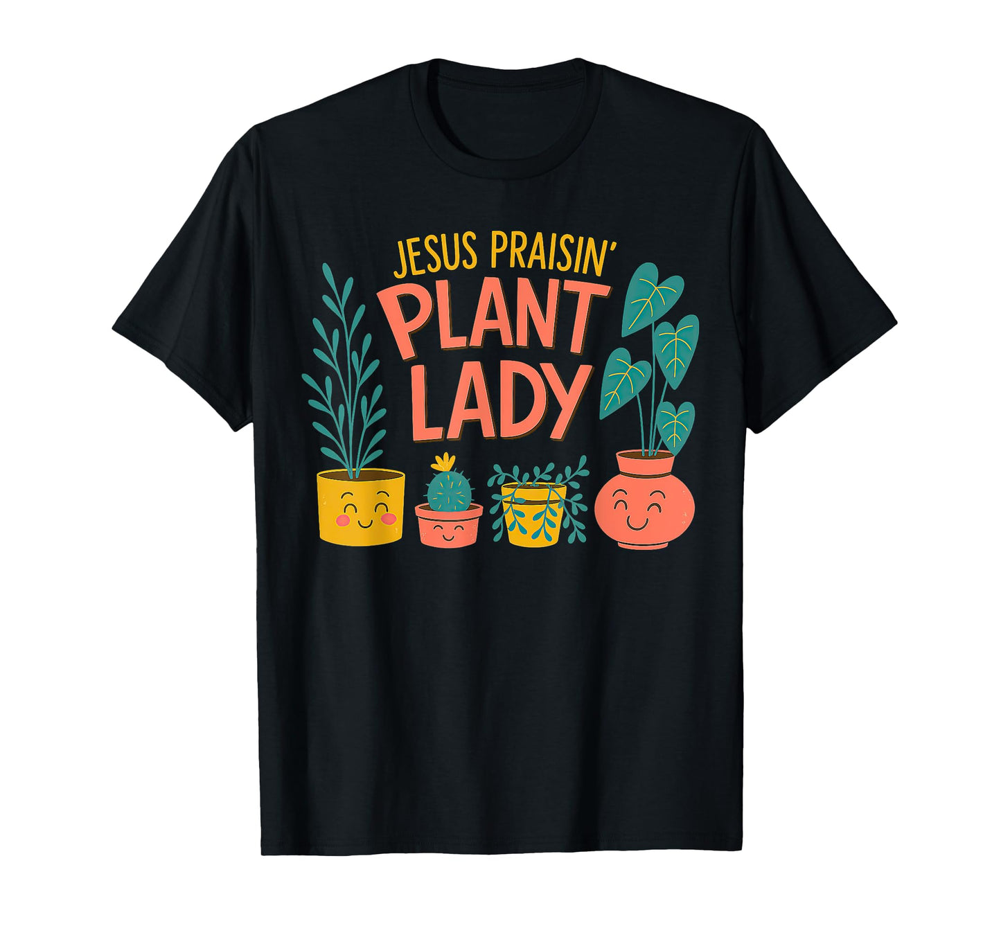 Jesus Praisin' Plant Lady T-Shirt