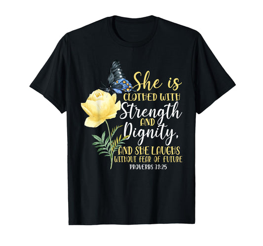 Christian Bible Verse Butterfly Rose Flower Proverbs 31:25 T-Shirt