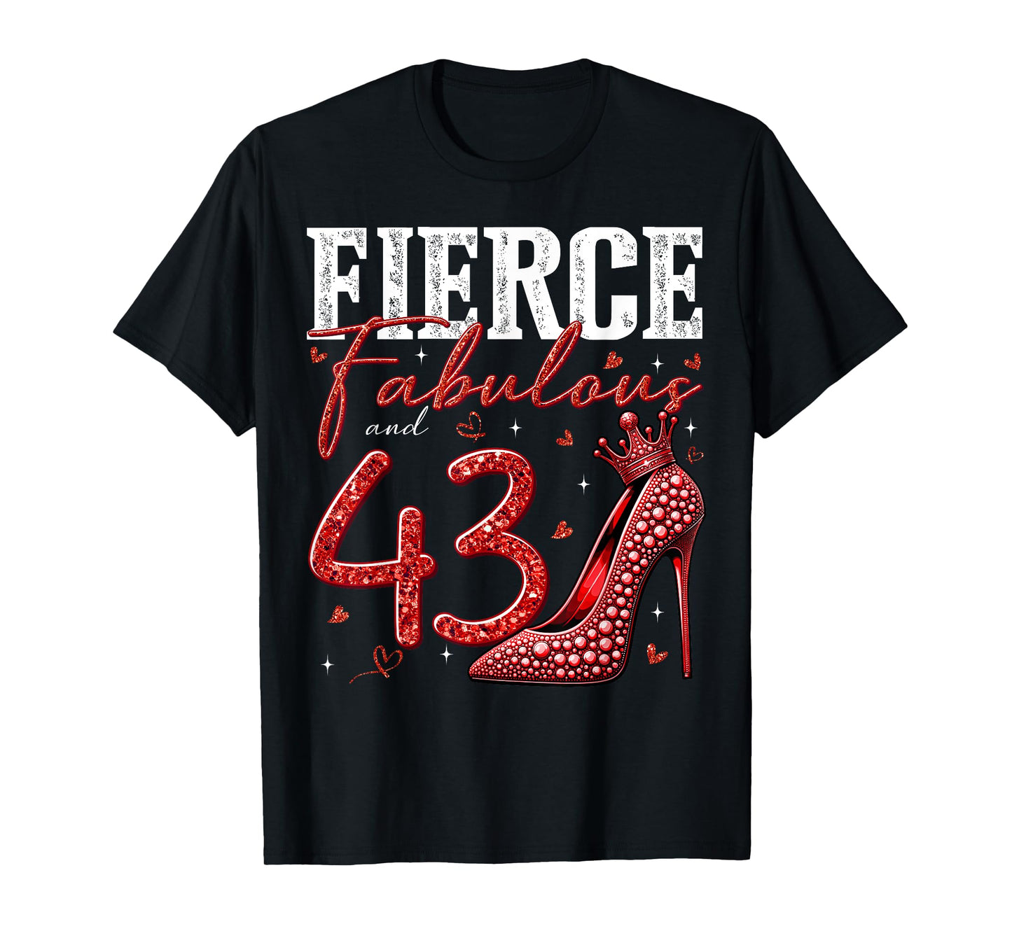 43rd Birthday Fierce Fabulous and 43 Year Old Gifts Heels T-Shirt