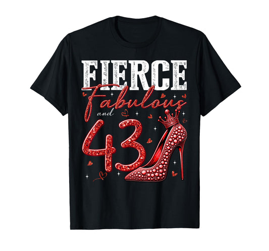43rd Birthday Fierce Fabulous and 43 Year Old Gifts Heels T-Shirt