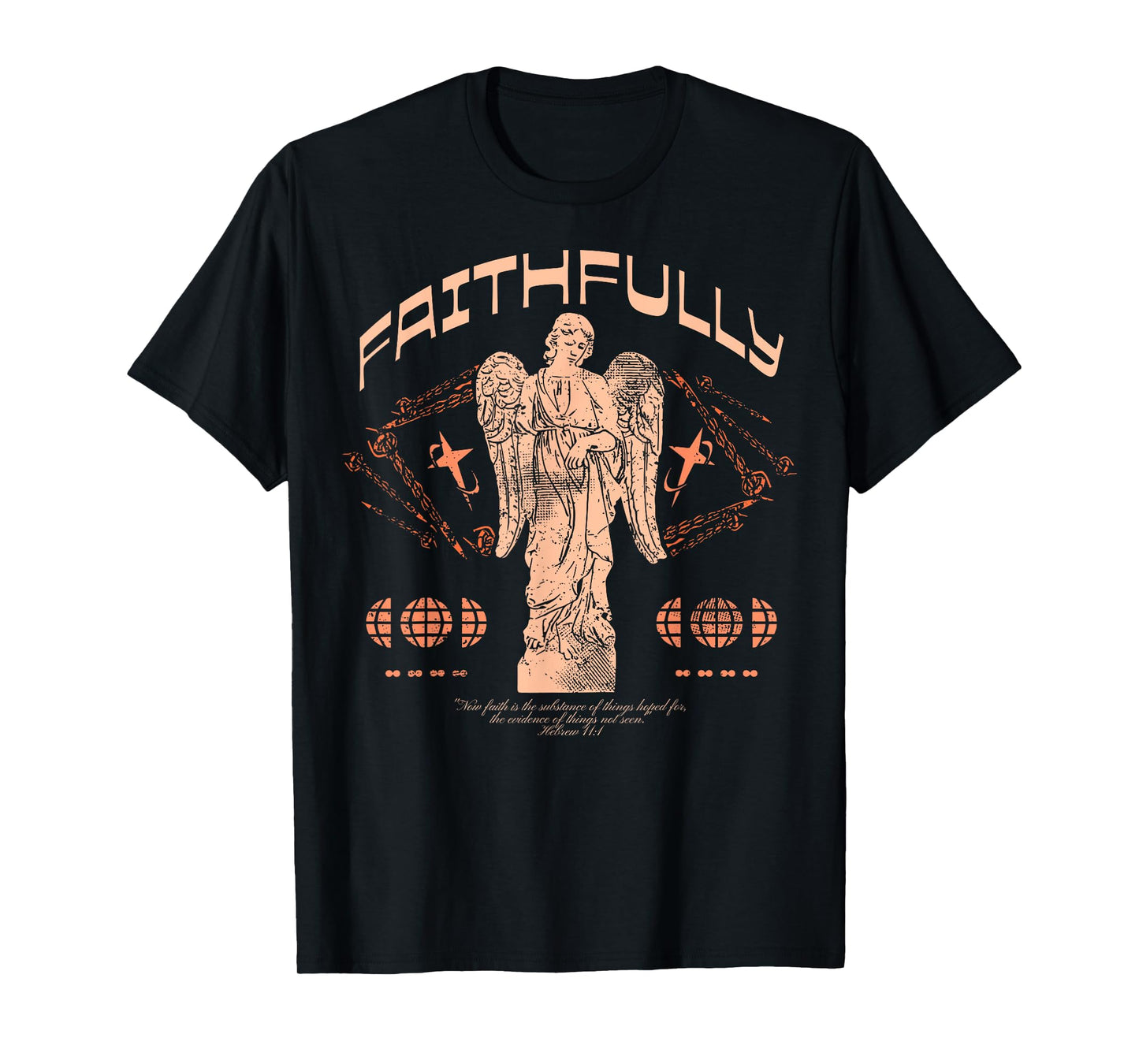 Faithfully - Christian Bible Verse Faith T-Shirt