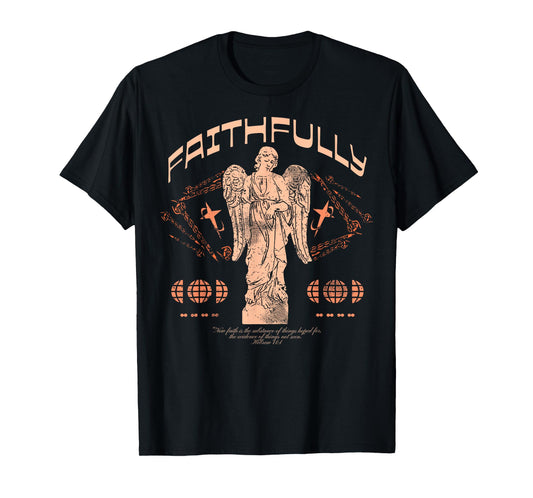 Faithfully - Christian Bible Verse Faith T-Shirt