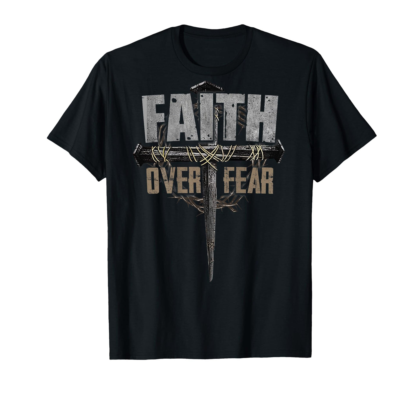 God Jesus Christ Cross Faith Over Fear Religious Christian T-Shirt
