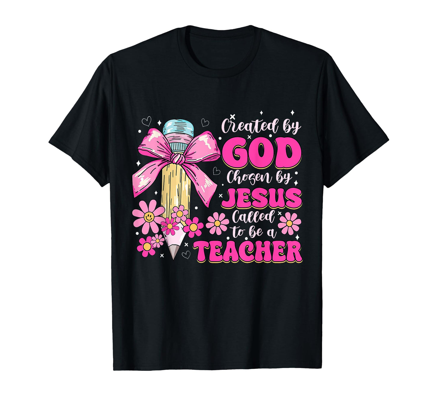 Created By God Called To Teacher - Jesus Christian Teacher T-Shirt