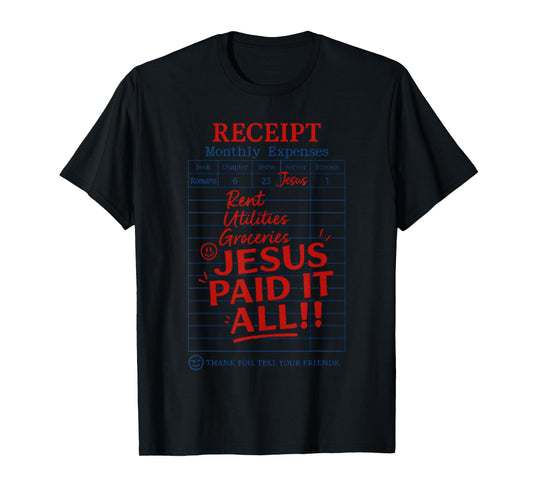 Jesus Paid-It All Graphic Romans 6:23 Christian Bible Verse T-Shirt