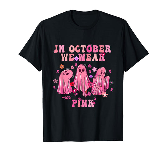 in October, We Wear Pink Fight Breast Cancer Awareness Hope T-Shirt
