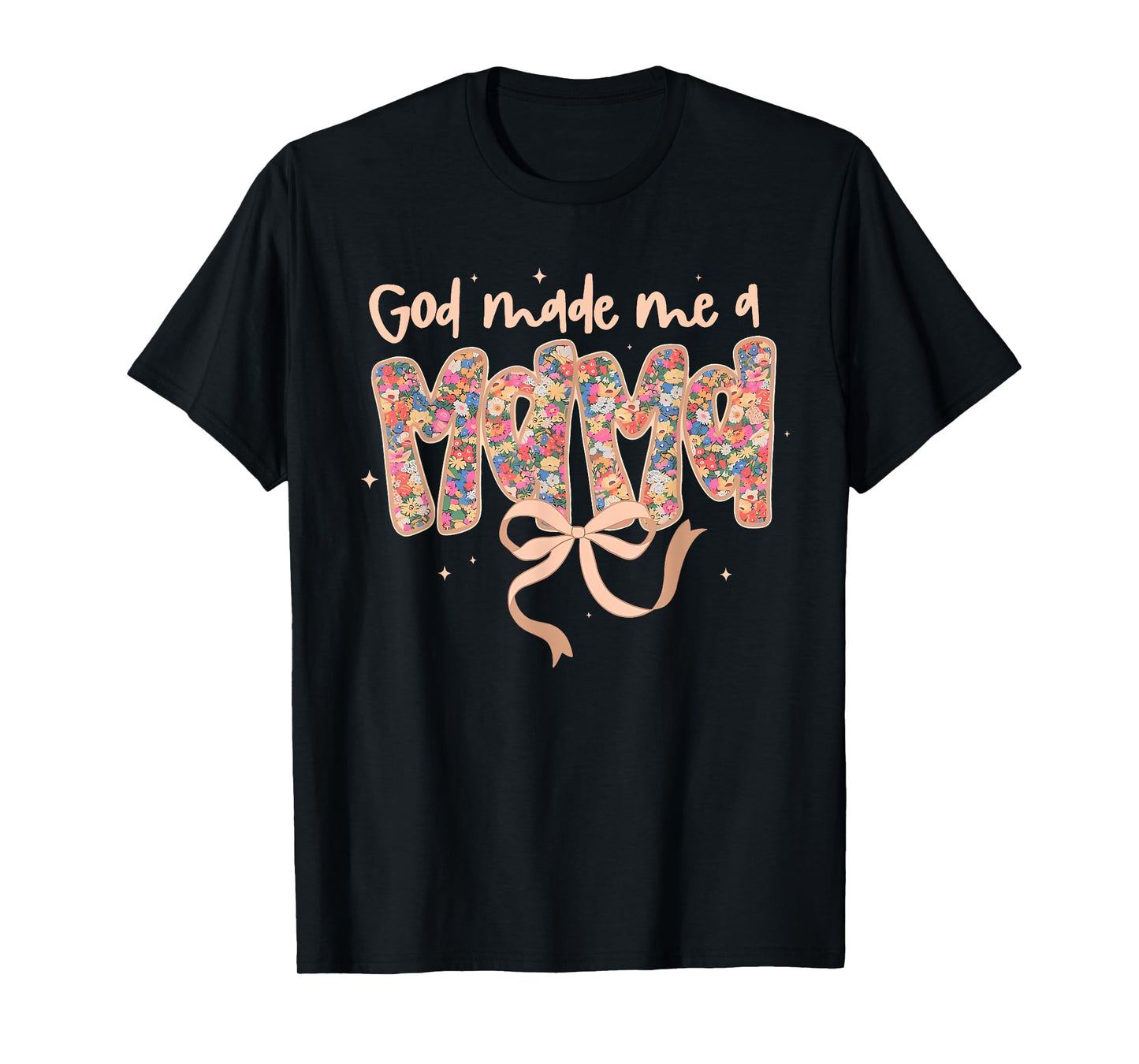 God Made Me a Mama Coquette Bow Boho Floral Mama T-Shirt