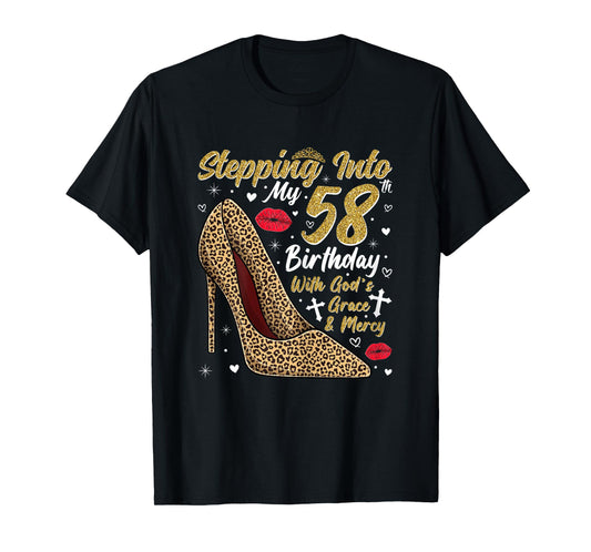 Stepping Into My 58th Birthday with God's Grace and Mercy T-Shirt
