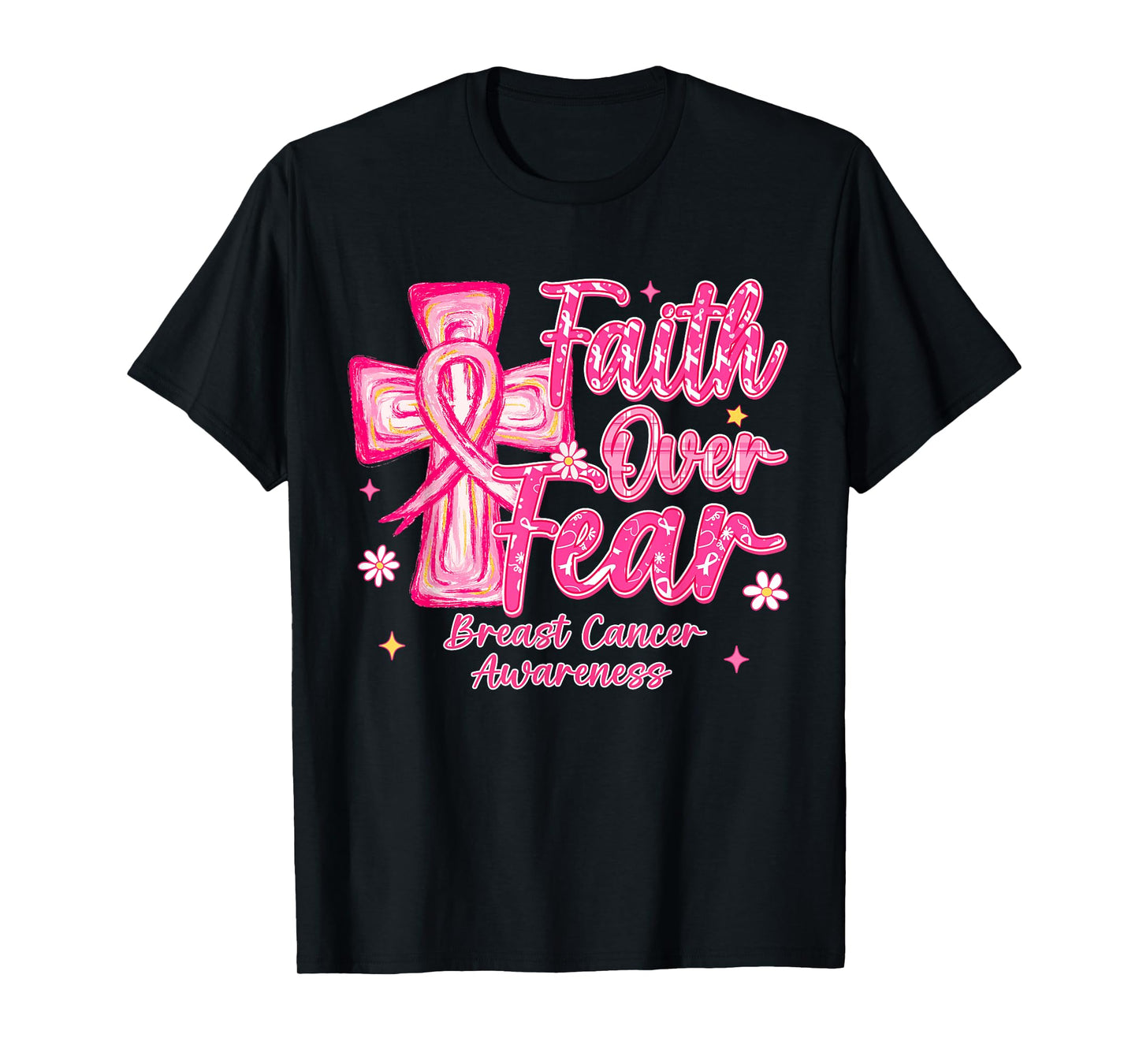 Faith Over Fear Cross Pink Ribbon Christian Breast Cancer T-Shirt