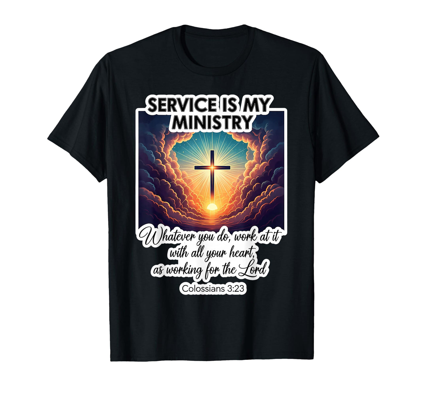 Christian Service is My Ministry Serving Others Jesus Christ T-Shirt