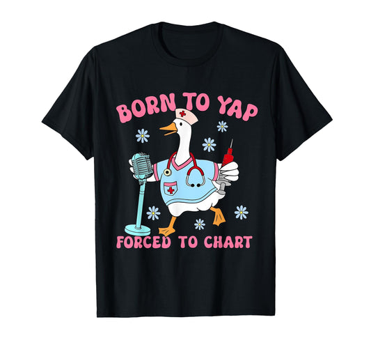 Born to Yap Forced to Chart T-Shirt