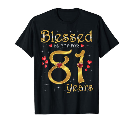 Blessed By God For 81 Years Old 81st Birthday Party Queen T-Shirt