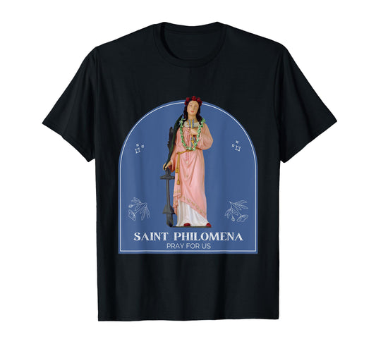 St Philomena Pray for Us Catholic Saint Confirmation Patron T-Shirt