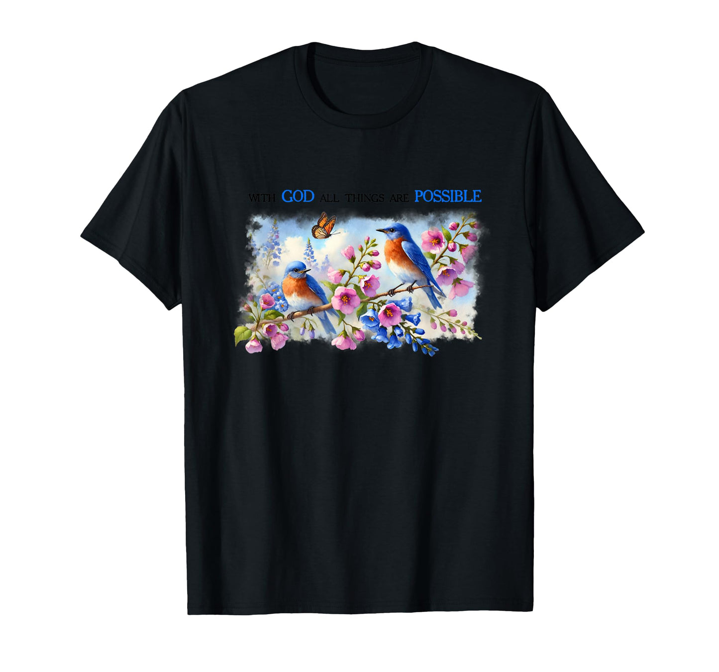With God All The Things Are Possible Bird Jesus Bible T-Shirt