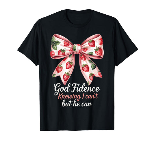 God Fidence Strawberry Bow Faith Design T-Shirt