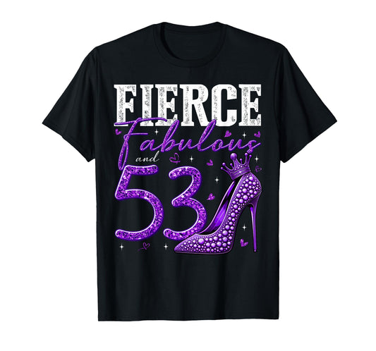 53rd Birthday Fierce Fabulous and 53 Year Old Gifts Heels T-Shirt