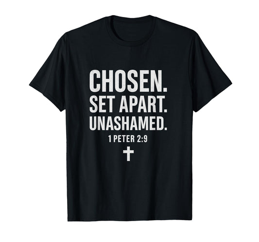 Chosen. Set Apart. Unashamed. – 1 Peter 2:9 Christian Youth T-Shirt