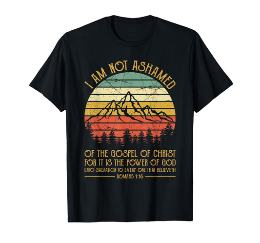 I Am Not Ashamed Of The Gospel Jesus Christian Retro Vintage T-Shirt