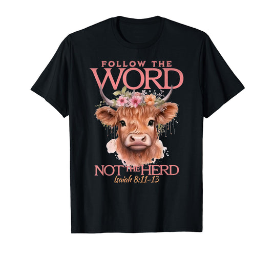 Follow The Word Not The Herd Christian Western Highland Cow T-Shirt