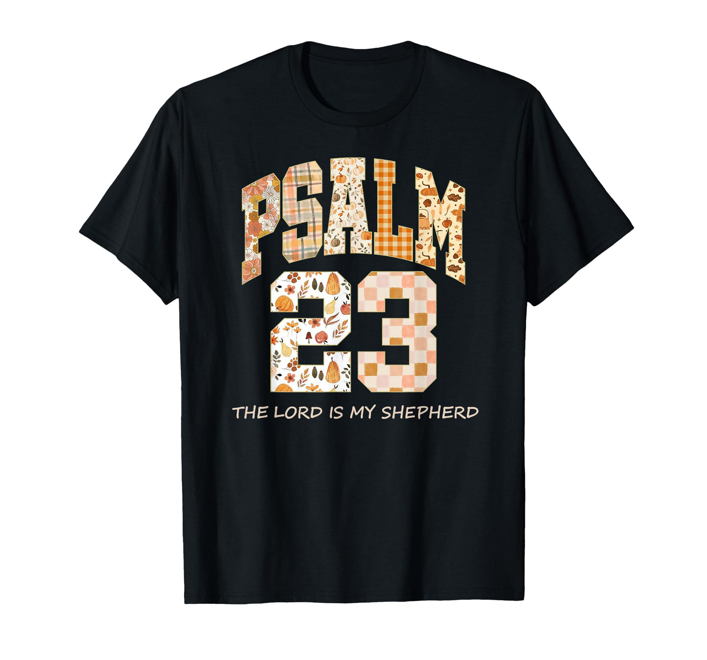 Psalm 23 The Lord is My Shepherd Bible Verse T-Shirt