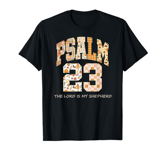 Psalm 23 The Lord is My Shepherd Bible Verse T-Shirt