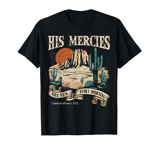 Christian Jesus His Mercies Are New Every Morning T-Shirt